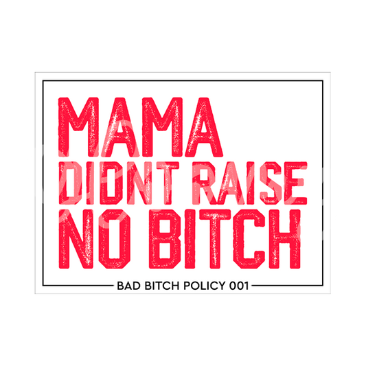 Bad Bitch Policy 001