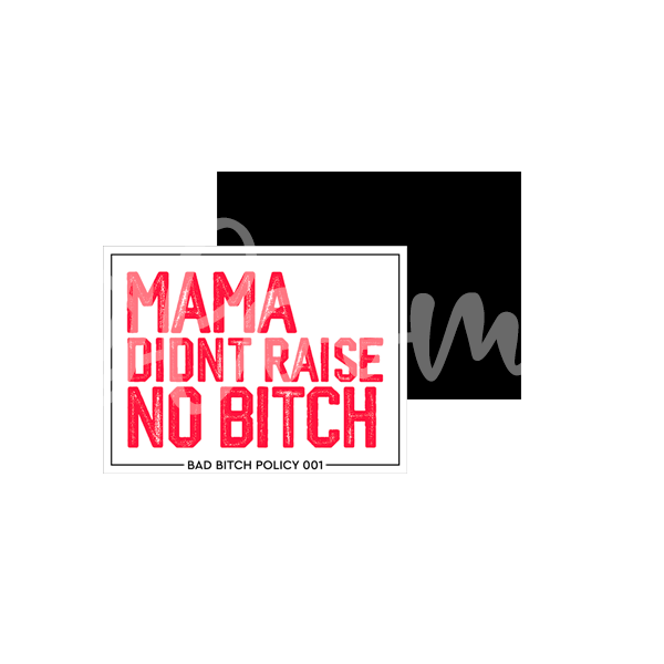 Bad Bitch Policy 001