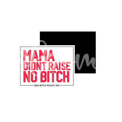 Bad Bitch Policy 001