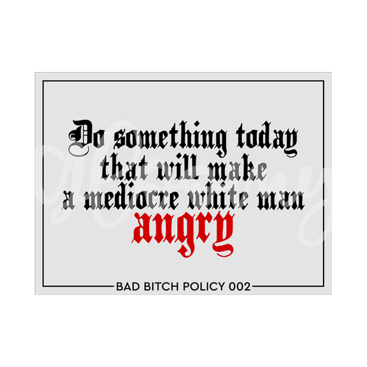 Bad Bitch Policy 002